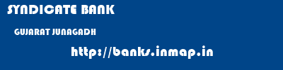 SYNDICATE BANK  GUJARAT JUNAGADH    banks information 